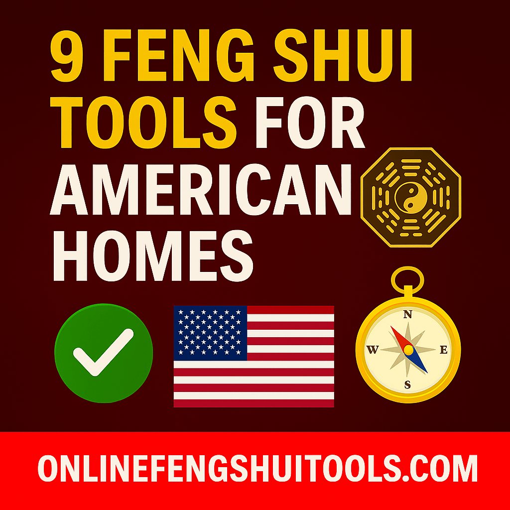 Best Feng Shui Tools For American Homes