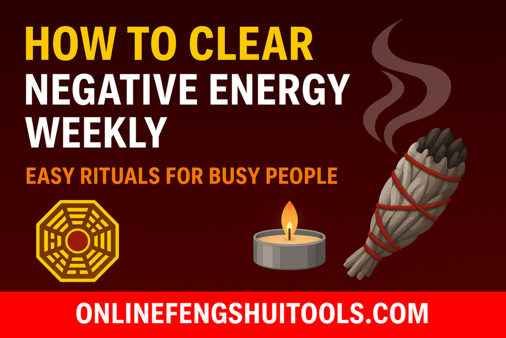 feng shui weekly energy cleansing ritual